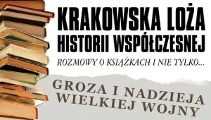 Krakowska Loża Historii Współczesnej zaprasza