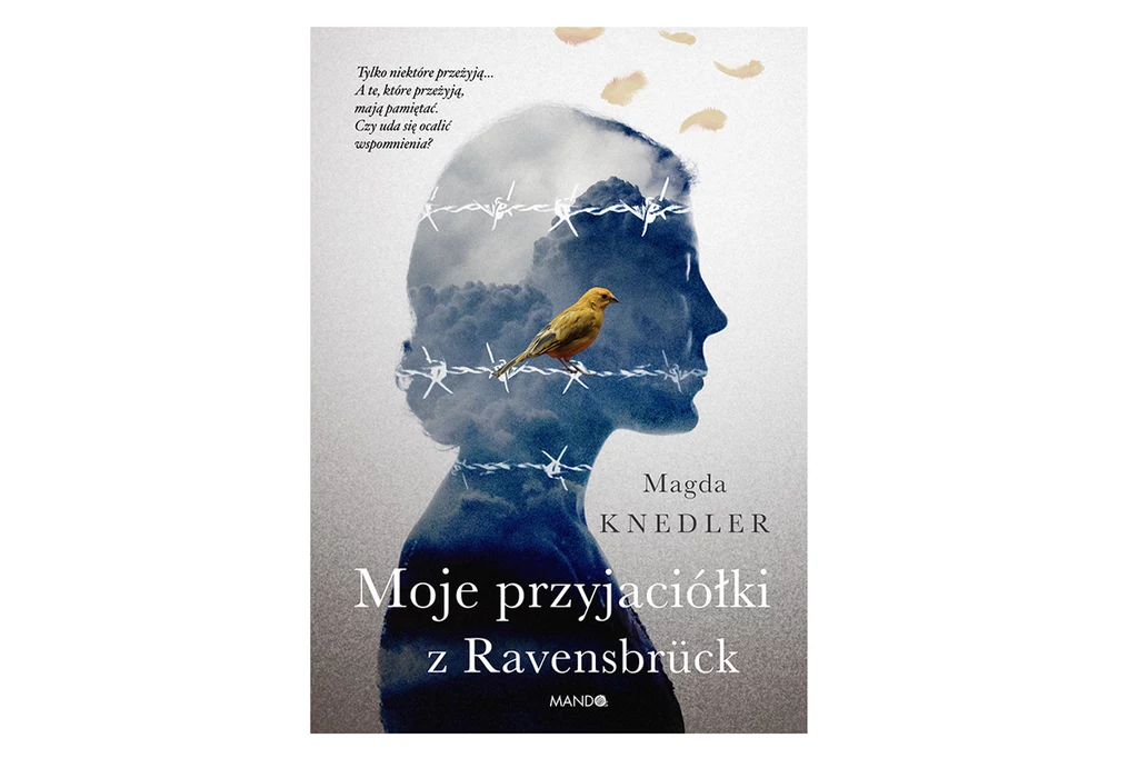 Magda Knedler, "Moje przyjaciółki z Ravensbrück"