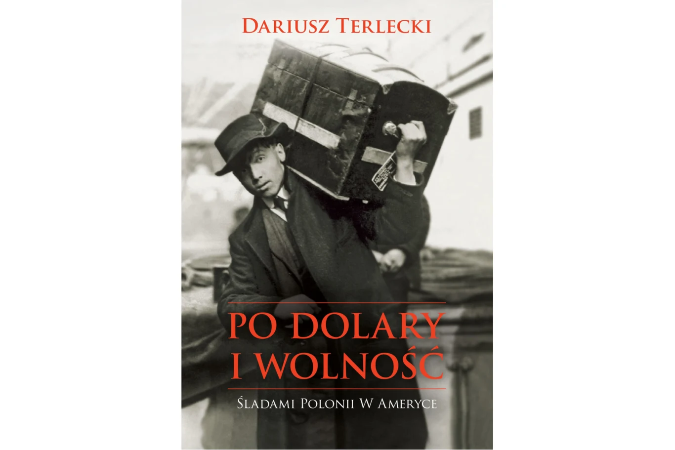 Książka "Po dolary i wolność" ukazała się nakładem wydawnictwa MUZA Książka "Po dolary i wolność" ukazała się nakładem wydawnictwa MUZA