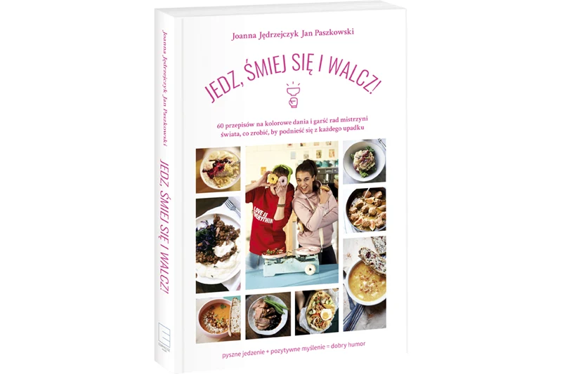 "Jedz, śmiej się i walcz"- Joanna Jędrzejczyk i Jan Paszkowski "Jedz, śmiej się i walcz"- Joanna Jędrzejczyk i Jan Paszkowski