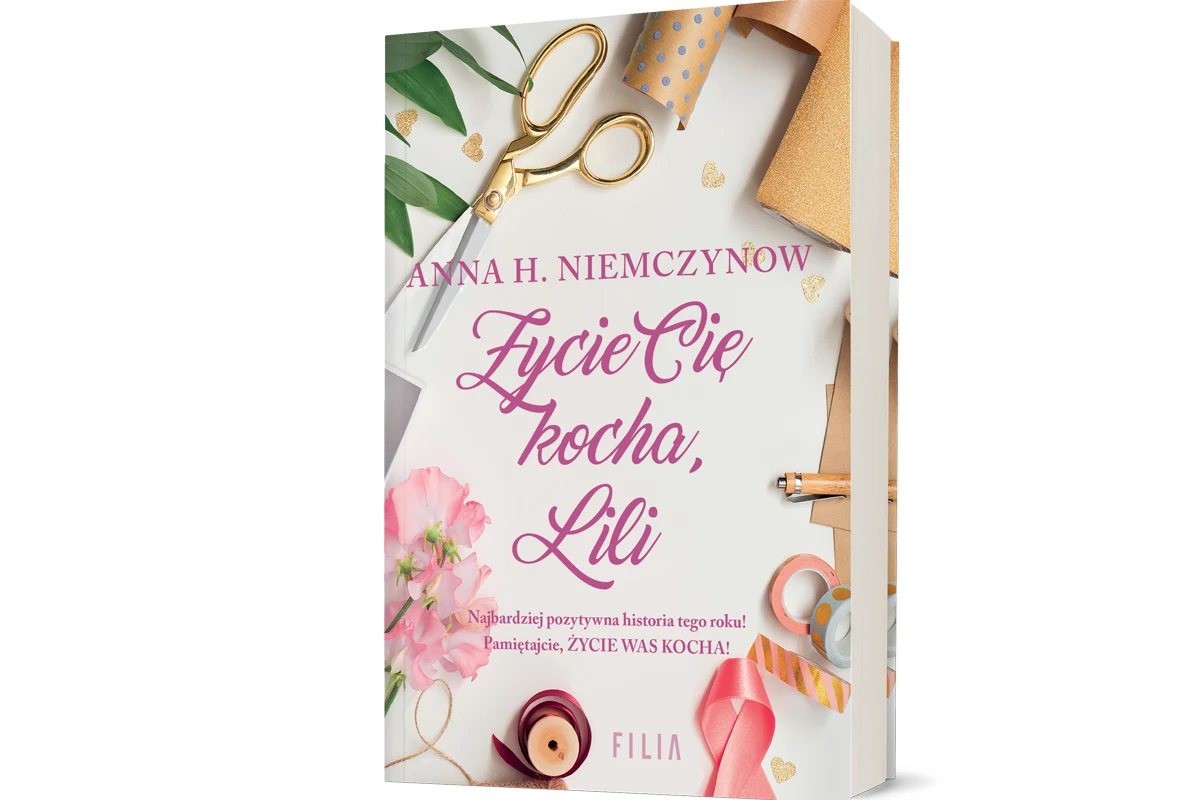„Życie Cię kocha, Lili”.