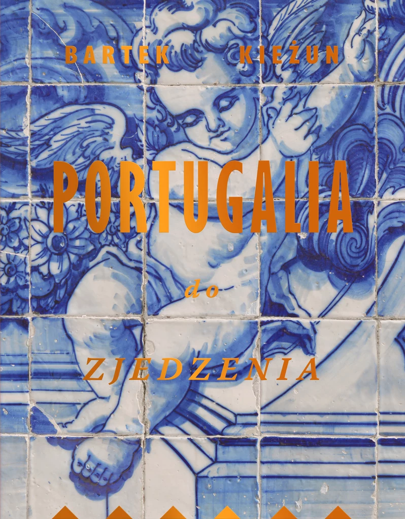 "Portugalia do zjedzenia", Bartek Kieżun 