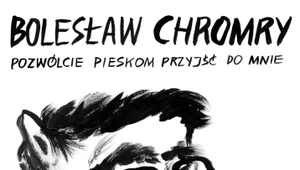 Pozwólcie pieskom przyjść do mnie, ​Bolesław Chromry