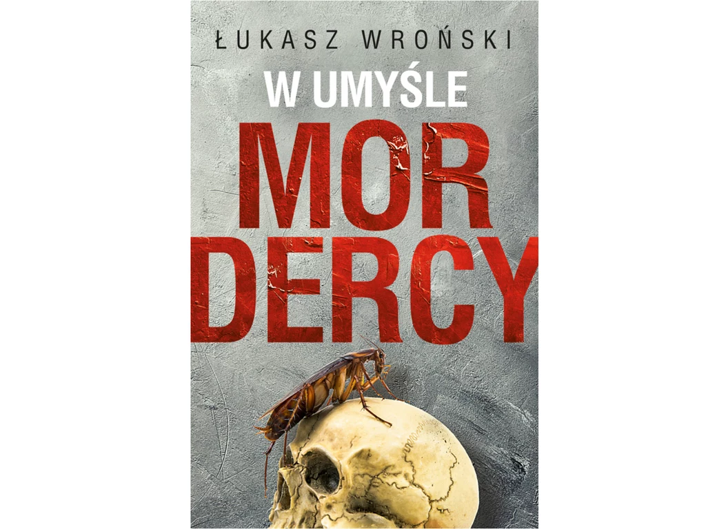 Książka "W umyśle mordercy" ukaże się na rynku 18 września 2019 r.