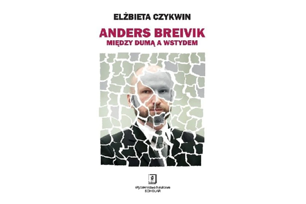 Elżbieta Czykwin, "Anders Breivik, między dumą a wstydem" Elżbieta Czykwin, "Anders Breivik, między dumą a wstydem"