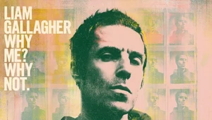 Liam Gallagher "Why Me? Why Not": Zakochany łobuz [RECENZJA]