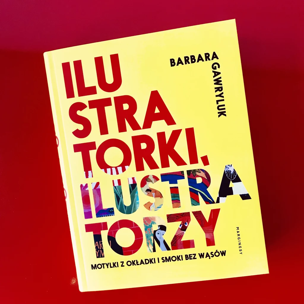 Ilustratorki, ilustratorzy. Motylki z okładki i smoki bez wąsów, Barbara Gawryluk