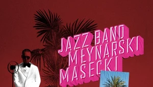 Jazz Band Młynarski-Masecki "Płyta z zadrą w sercu": Moja miła, ja ci zagram! [RECENZJA]