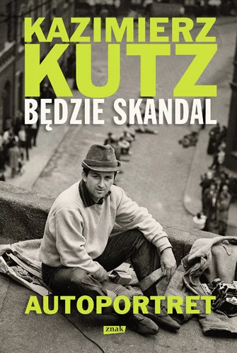 "Będzie skandal. Autoportret", Kazimierz Kutz