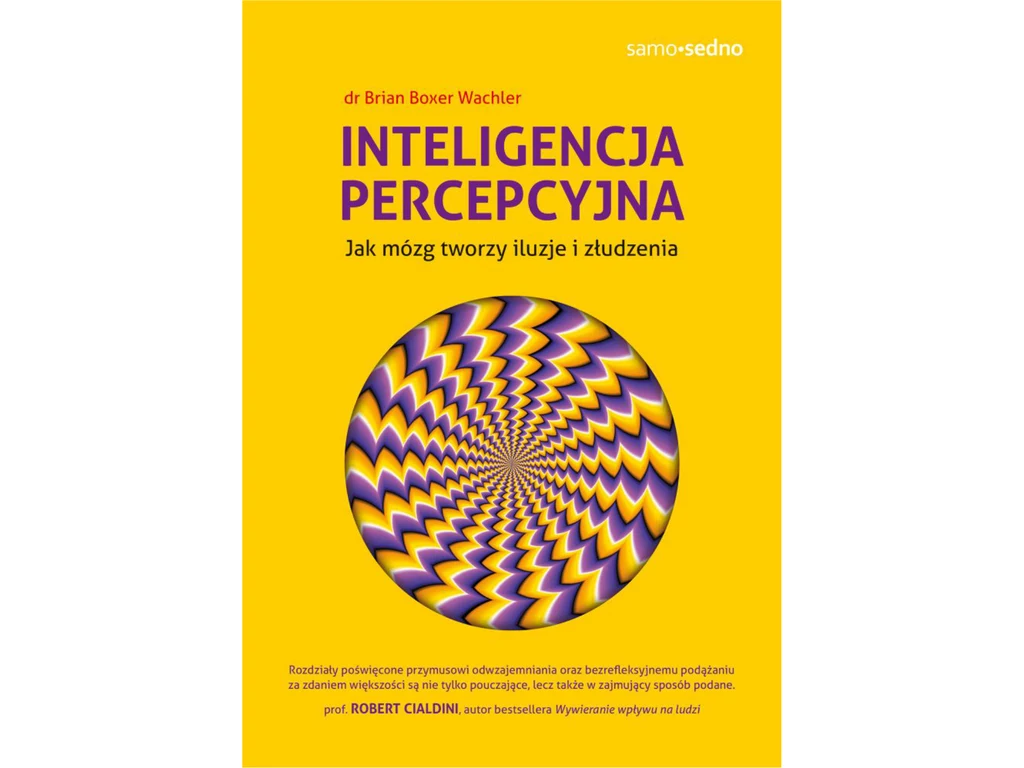 Książka "Inteligencja percepcyjna. Jak mózg tworzy iluzje i złudzenia" ukazała się na polskim rynku nakładem wydawnictwa Samo Sedno