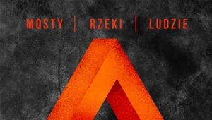 Lipali "Mosty, rzeki, ludzie": Obalimy mur [RECENZJA]