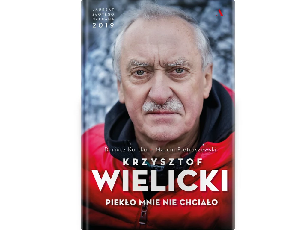 Książka "Krzysztof Wielicki. Piekło mnie nie chciało" ukazała się nakładem wydawnictwa Agora