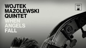 Wojtek Mazolewski Quintet "When Angels Fall": Niech moc Komedy będzie z nami [RECENZJA]