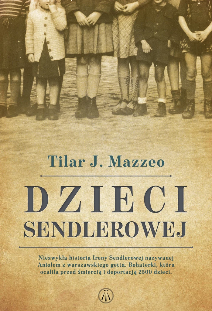 Okładka książki Tilar J. Mazzeo pt. "Dzieci Sendlerowej"