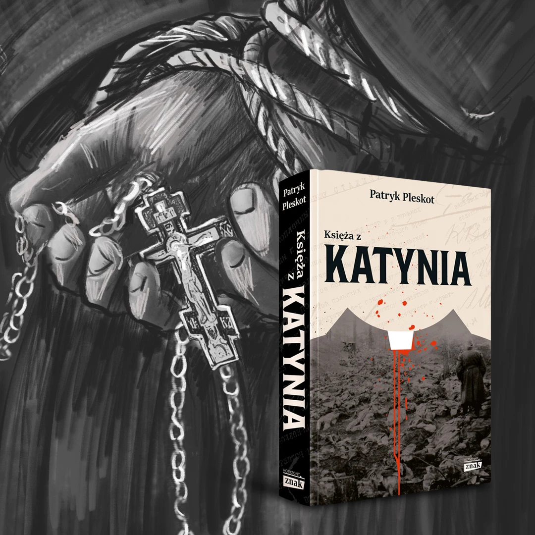Okładka książki Patryka Pleskota pt. "Księża z Katynia" Okładka książki Patryka Pleskota pt. "Księża z Katynia"