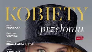 Kobiety przełomu. One nie bały się wolności, Katarzyna Jurkowska, Katarzyna Kościelak 