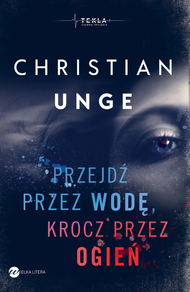 ​  Przejdź przez wodę, krocz przez ogień, Christian Unge