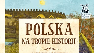 Polska. Na tropie historii