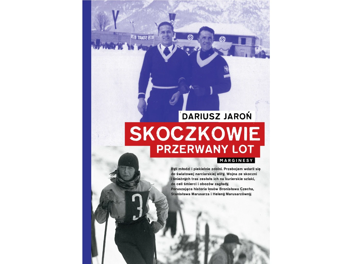 Książka "Skoczkowie. Przerwany lot" ukazała się nakładem wydawnictwa Marginesy Książka "Skoczkowie. Przerwany lot" ukazała się nakładem wydawnictwa Marginesy