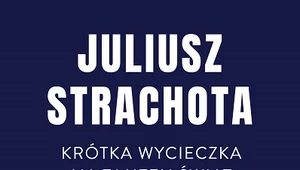 Krótka wycieczka na tamten świat, Juliusz Strachota