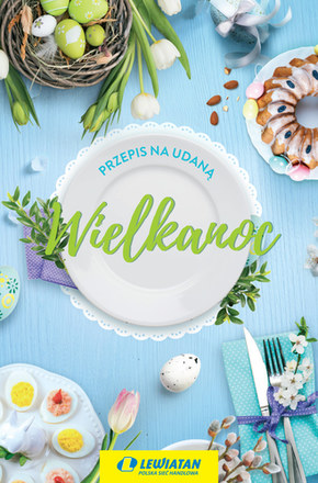 Przepis na udaną Wielkanoc w Lewiatan