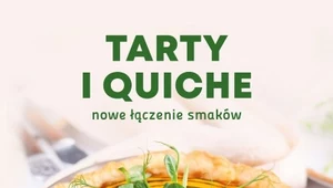 Tarty i quiche. Nowe łączenie smaków