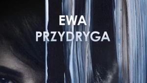 Bliżej, niż myślisz, Ewa Przydryga