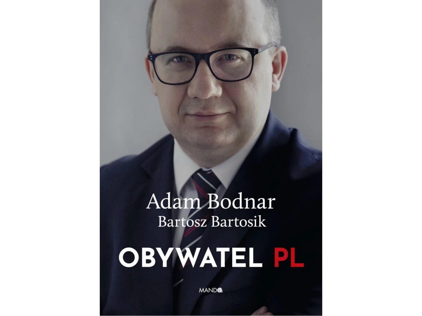 Książka "Obywatel PL" ukazała się nakładem wydawnictwa Mando Książka "Obywatel PL" ukazała się nakładem wydawnictwa Mando