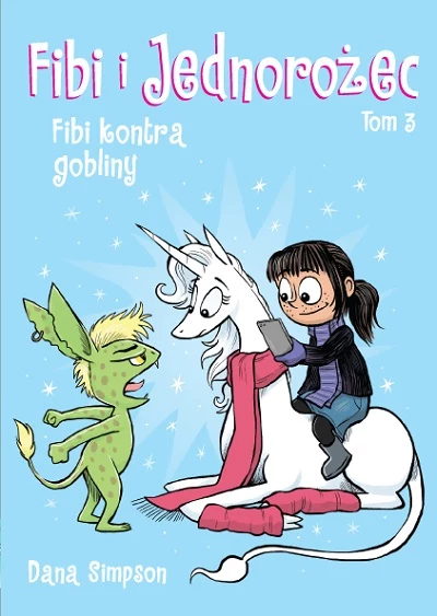 Okładka komiksu "Fibi i jednorożec. Jednorożec kontra gobliny, tom 3"