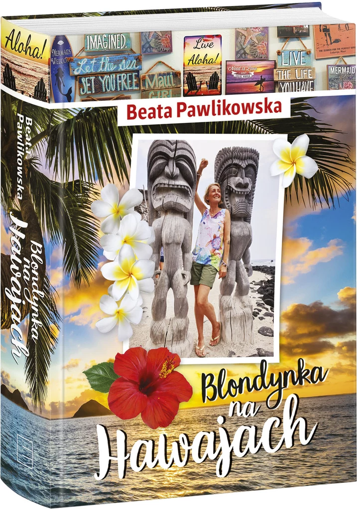 "Blondynka na Hawajach" to najnowsza książka Beaty Pawlikowskiej