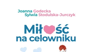 Miłość na celowniku, Joanna Godecka, Sylwia Stodulska-Jurczyk