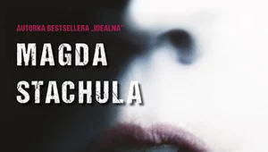 Strach, który powraca. Magda Stachula