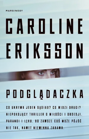 Podglądaczka, Caroline Eriksson