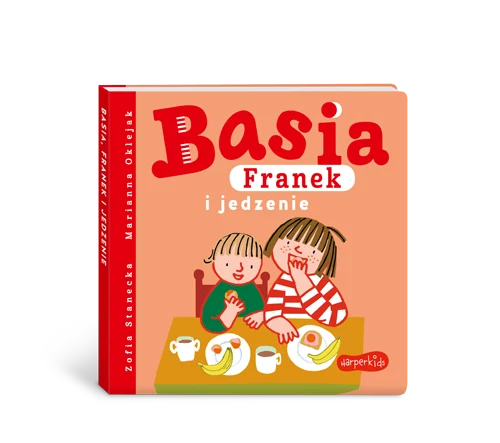 Basia, Franek i jedzenie