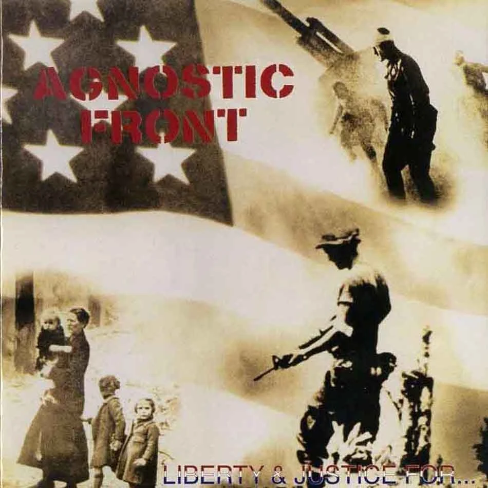Okładka płyty "Liberty and Justice For..." Agnostic Front Okładka płyty "Liberty and Justice For..." Agnostic Front