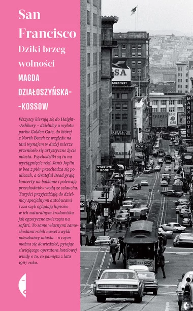 Magda Działoszyńska-Kossow, San Francisco, Dziki brzeg wolności