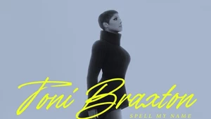 Toni Braxton "Spell My Name": Zmysłowo i romantycznie [RECENZJA]