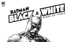 Batman: Black and White