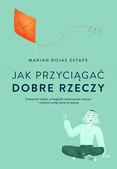 Okładka książki "Jak przyciągać dobre rzeczy"