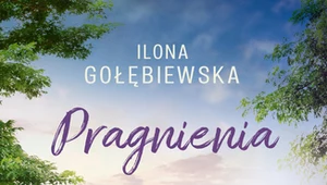 Pragnienia, Ilona Gołębiewska 