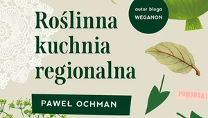 Paweł Ochman "Roślinna kuchnia regionalna"