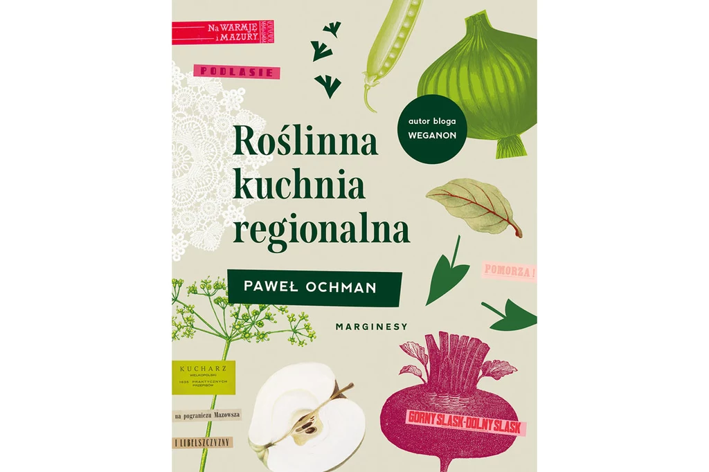 Okładka książki Pawła Ochmana "Roślinna kuchnia regionalna"