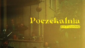 Vito Bambino "Poczekalnia": Coś się zepsuło i to słychać [RECENZJA]