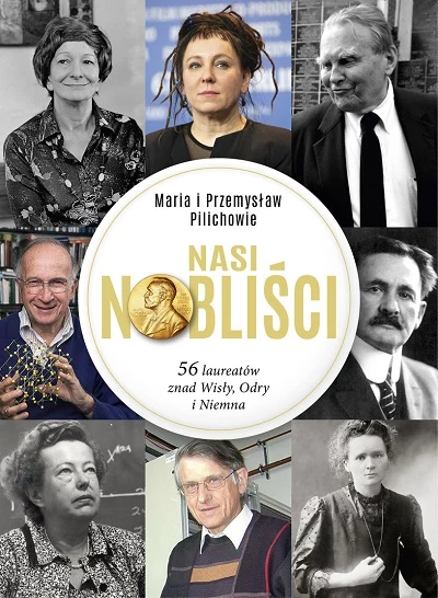 Okładka książki "Nasi Nobliści. 56 laureatów znad Wisły, Odry i Niemna"