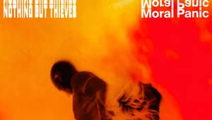 Nothing But Thieves "Moral Panic": Kiedy nastąpi koniec? [RECENZJA]