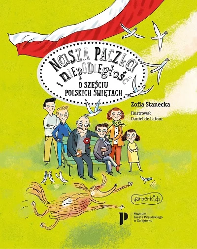 Okładka książki "Nasza paczka i niepodległość. O sześciu polskich świętach"