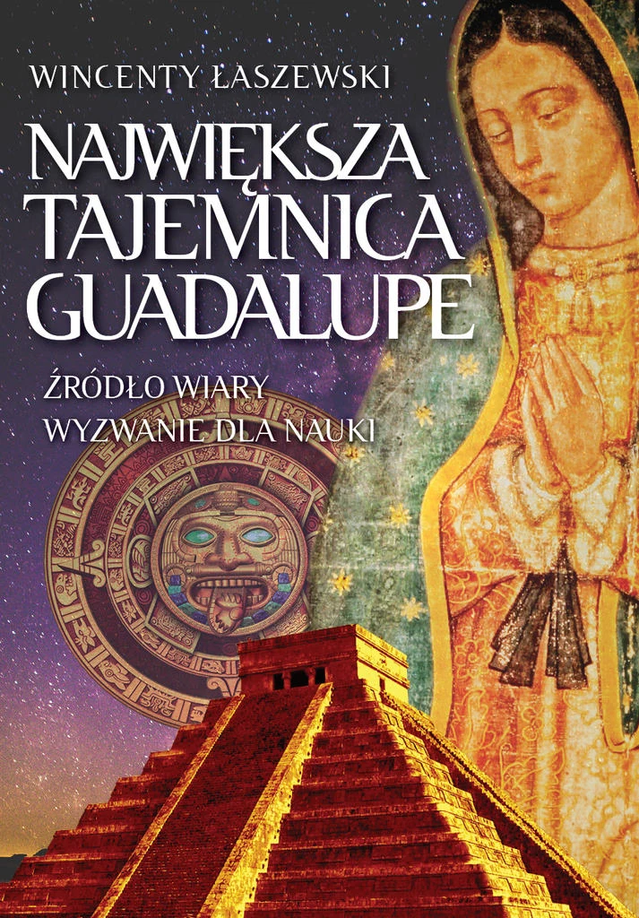 ​Największa tajemnica Guadalupe, Wincenty Łaszewski