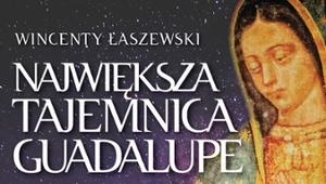 ​Największa tajemnica Guadalupe, Wincenty Łaszewski