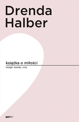 Olga Drenda, Małgorzata Halber "Książka o miłości" 