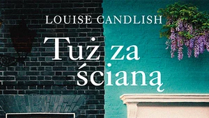 Tuż za ścianą, Louise Candlish